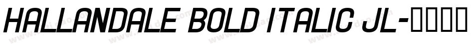 Hallandale Bold Italic JL字体转换